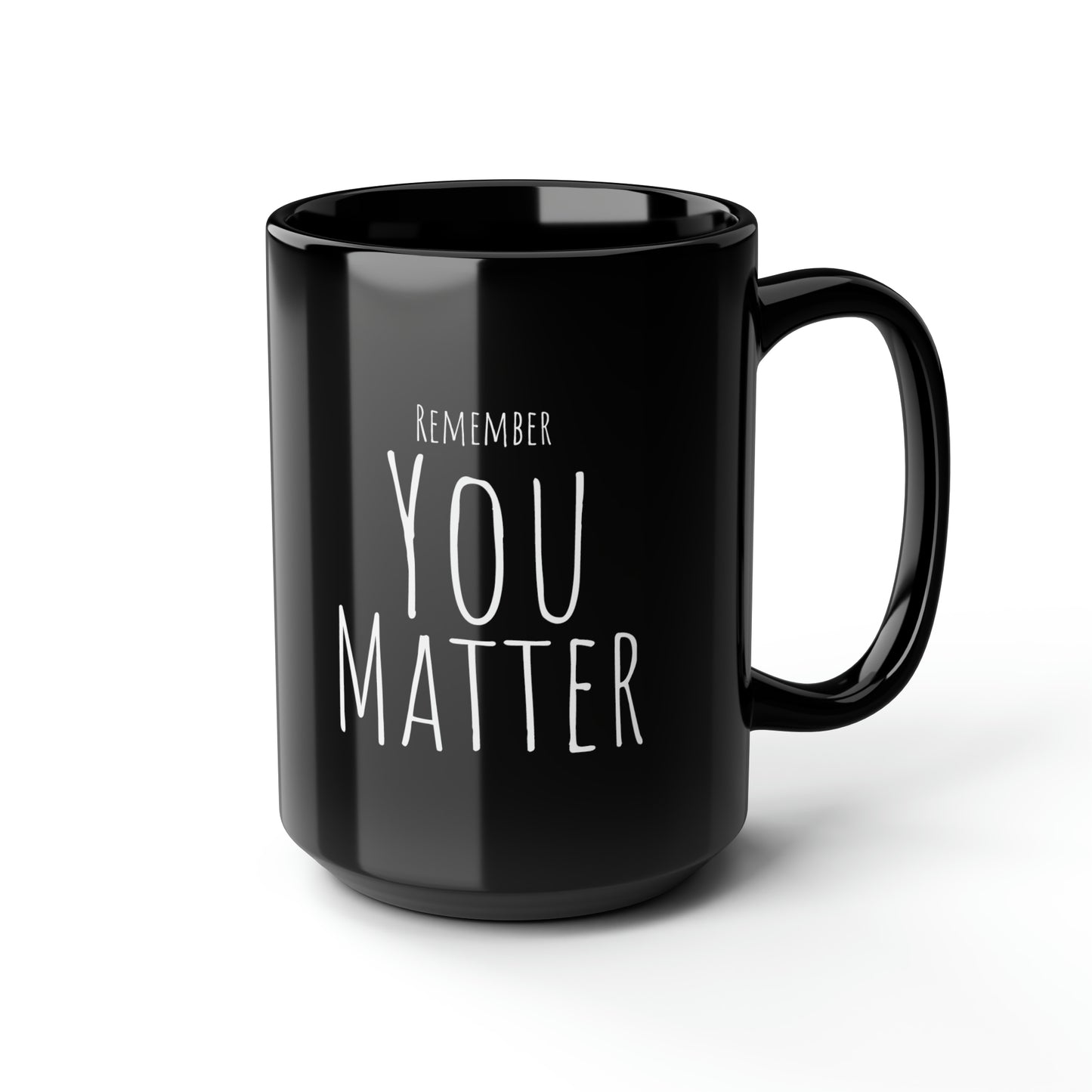 Remember You Matter Black Mug, 15oz