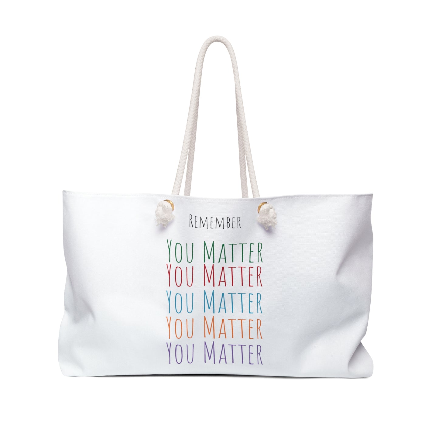 Remember You Matter Weekender Bag  Rainbow
