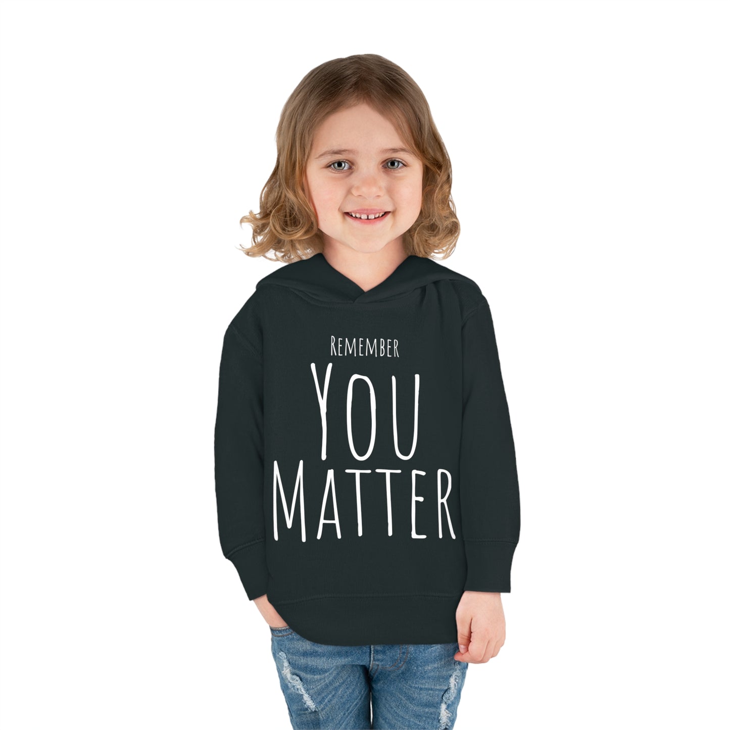 Remember You Matter Toddler Pullover Fleece Hoodie